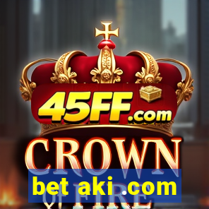 bet aki .com
